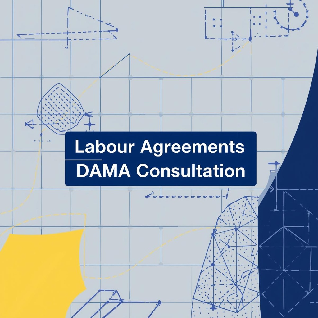Labour Agreement & DAMA Consultation 