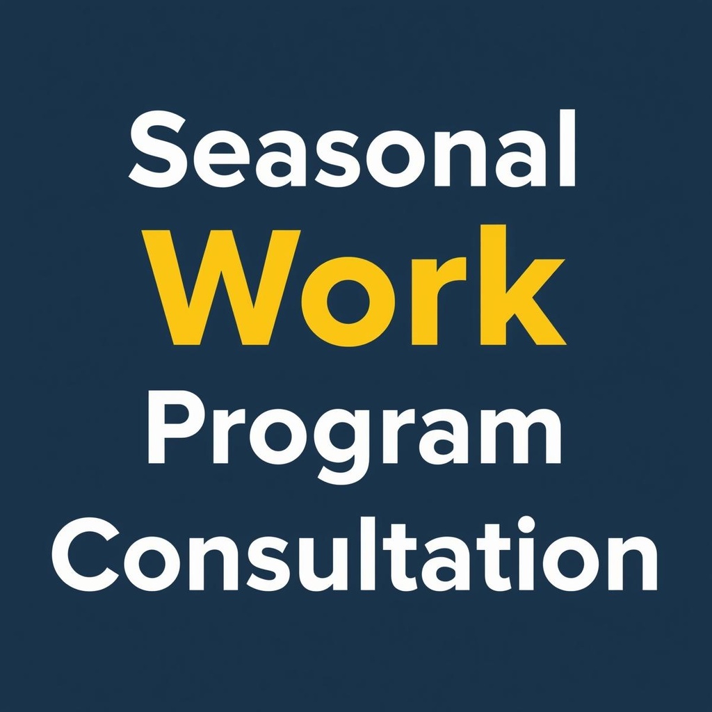 Seasonal Work Program Consultation 