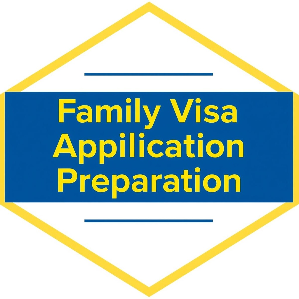 Family Visa Application Preparation 