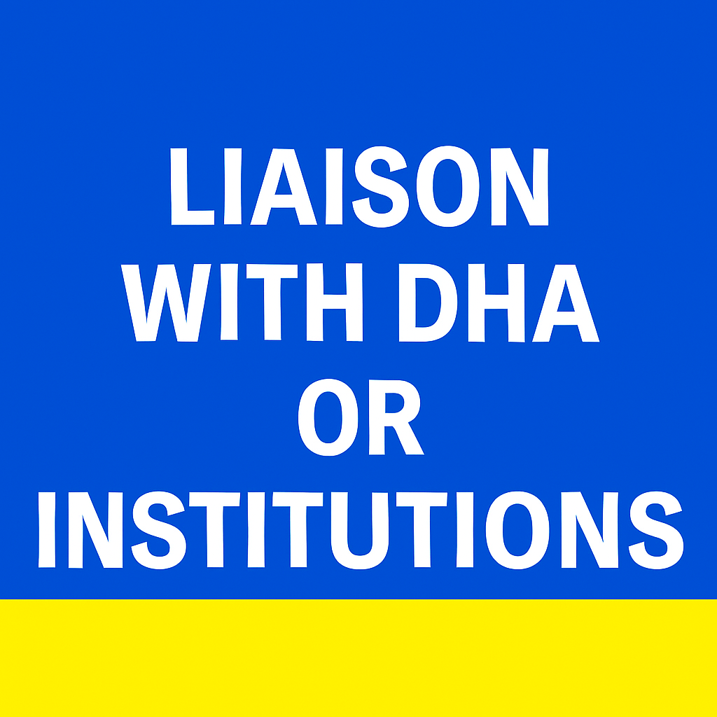 Liaison with DHA or Institutions 